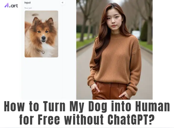 how-to-turn-my-dog-into-human-for-free-without-chatgpt